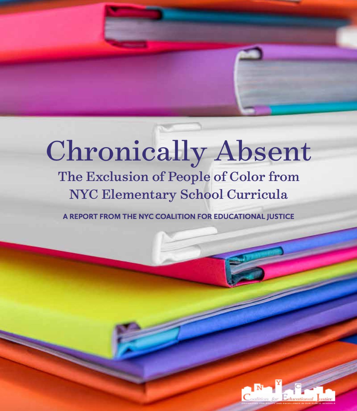 Cover image of the report Chronically Absent: The Exclusion of People of Color from NYC Elementary School Curricula by the NYC Coalition for Educational Justice.